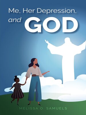 cover image of Me, Her Depression, and God